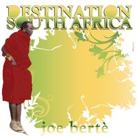 Joe Bertè - Destination South Africa