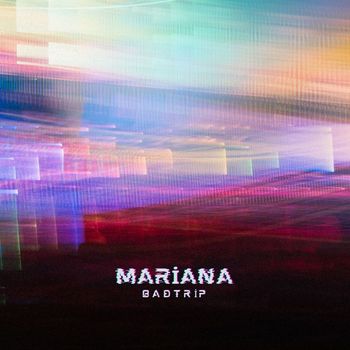 Mariana - Badtrip