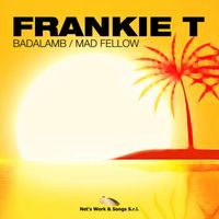 Frankie T - Badalamb / Mad Fellow