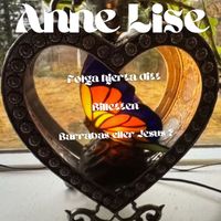 Anne Lise Brekke Lien - Følga hjerte - ta i mot Jesus og Himmelbilletten