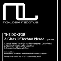The Doktor - A Glass of Techno Please Part Two