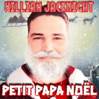 William Jacknight - Petit Papa Noël