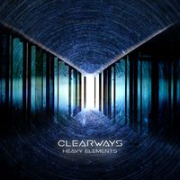 Clearways - Heavy Elements