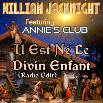 William Jacknight - Il Est Né Le Divin Enfant (Radio Edit)