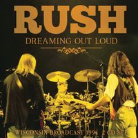 Rush - Dreaming Out Loud