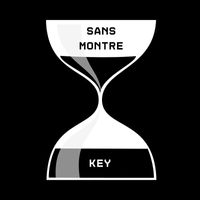 Key - Sans Montre (Explicit)