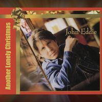 John Eddie - Another Lonely Christmas