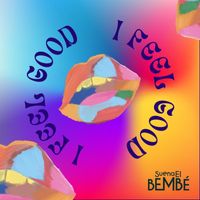 Suena el Bembé - I Feel Good