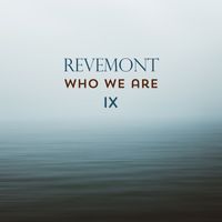 Revemont - Who We Are - IX