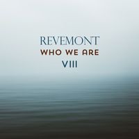 Revemont - Who We Are - VIII
