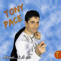 Tony Pace - Merci A La Vie