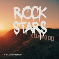 The Last Goodnight - Rockstars