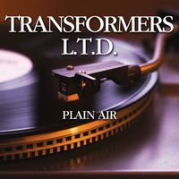 TRANSFORMERS L.T.D. - Plain Air