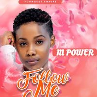 M Power - Follow Me