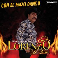 Lorenzo D' León - Con El Mazo Dando