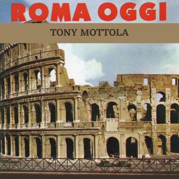 Tony Mottola - Roma Oggi