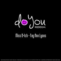 Fay-Ann Lyons - Miss B*tch