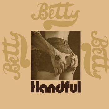 Betty - Handful