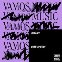 Stefan V - What's Poppin'