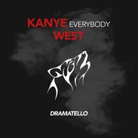Dramatello - Kanye Everybody West