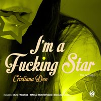 Cristiana Deo - I'm a Fucking Star (The Remixes)