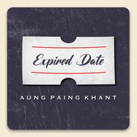Aung Paing Khant - Expired Date