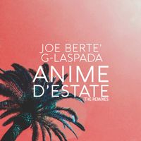 Joe Bertè - Anime d'estate (The Remixes)