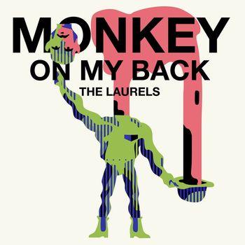 The Laurels - Monkey on My Back