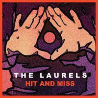 The Laurels - Hit and Miss