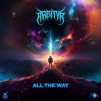 Arbityr - All The Way