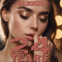 Eligos - 24 Tears