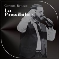 Giovanni Battista - La Possibilità