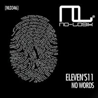 Eleven's11 - No Words