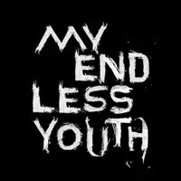 Someone Who Isn't Me - My Endless Youth