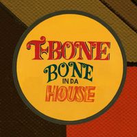 T-Bone - Bone In Da House