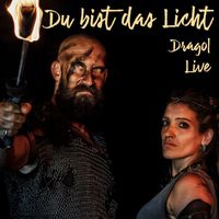 Dragol - Du bist das Licht (Live)