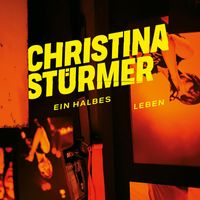 Christina Stürmer - Ein halbes Leben