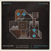 Gramatik - Native Son (The Noisy Freaks Remix)