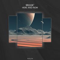 MuuK' - Here and Now