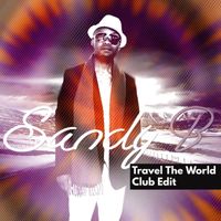 Sandy B - Travel the World (Club Edit)