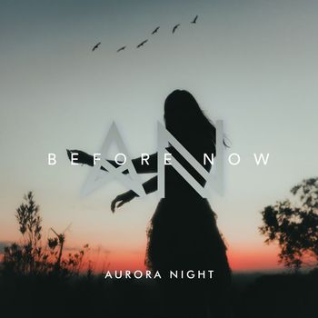 Aurora Night - Before Now