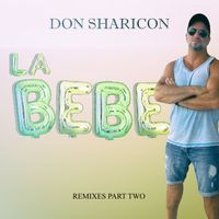 Don Sharicon - La Bebe (Remixes Part Two)