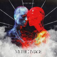 Mythic Image - In My Head