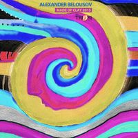 Alexander Belousov - Made Of Clay 2015