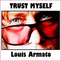 Louis Armato - Trust Myself (Master 2023)
