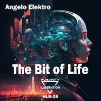 Angelo Elektro - The Bit Of Life