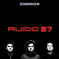 Ruido 87 - Insania