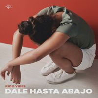Rico Vibes - Dale Hasta Abajo