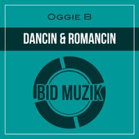 Oggie B - Dancin & Romancin