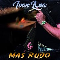 Ivan Luna - Mas Rudo